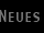 neues